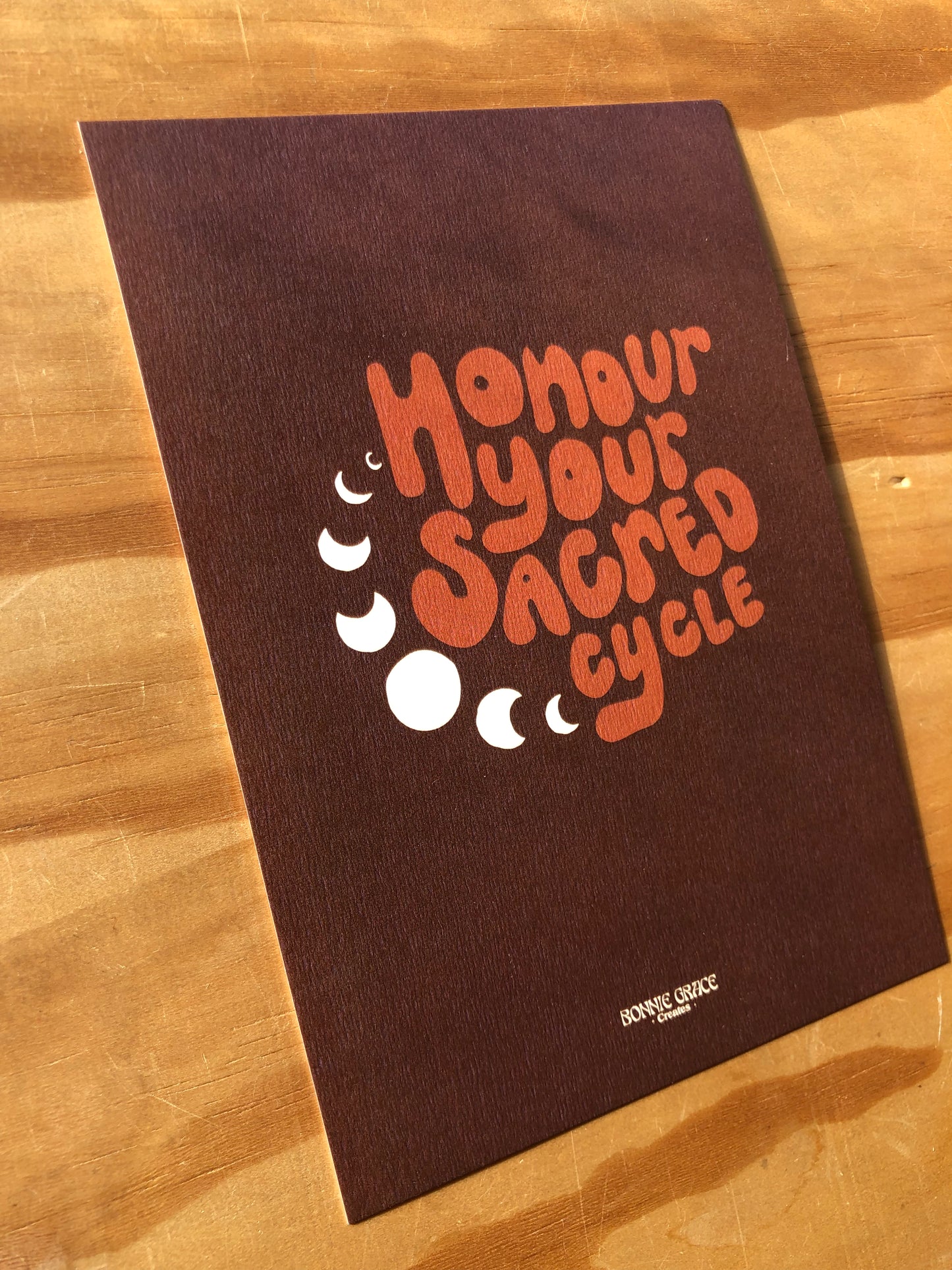 HONOUR YOUR SACRED CYCLE A5 Print
