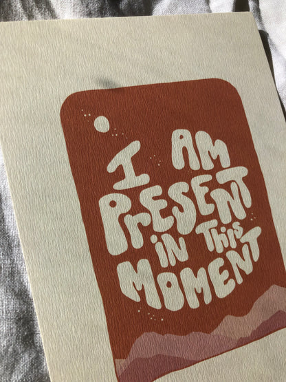 I am Present - A5 Print
