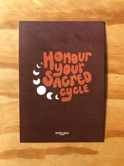 HONOUR YOUR SACRED CYCLE A5 Print