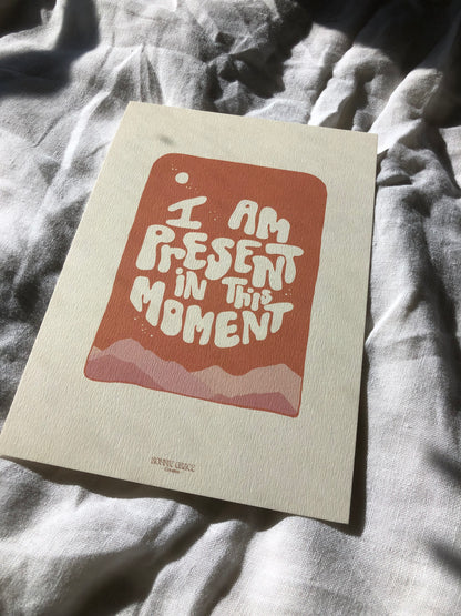 I am Present - A5 Print
