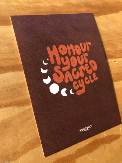 HONOUR YOUR SACRED CYCLE A5 Print